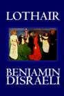 Lothair by Benjamin Disraeli, Fiction, Classics - Book