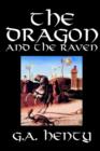 The Dragon and the Raven by G. A. Henty, Fiction, Historical - Book