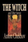 The Witch and Other Stories by Anton Chekhov, Fiction, Classics, Short Stories - Book