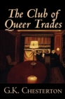 The Club of Queer Trades by G. K. Chesterton, Fiction, Mystery & Detective - Book