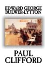 Paul Clifford by Edward George Lytton Bulwer-Lytton, Fiction - Book