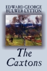 The Caxtons by Edward George Lytton Bulwer-Lytton, Fiction - Book