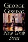 New Grub Street by George Gissing, Fiction - Book