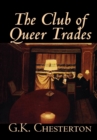 The Club of Queer Trades by G. K. Chesterton, Fiction, Mystery & Detective - Book