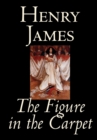 The Figure in the Carpet by Henry James, Fiction, Classics, Literary - Book