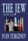 The Jew and Other Stories by Ivan Turgenev, Fiction, Classics, Literary, Short Stories - Book