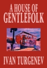 A House of Gentlefolk by Ivan Turgenev, Fiction, Classics, Literary - Book