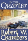 In the Quarter by Robert W. Chambers, Fiction, Classics, Historical - Book