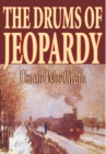 The Drums of Jeopardy by Harold MacGrath, Fiction, Literary - Book