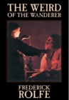 The Weird of the Wanderer by Frederick Rolfe, Fiction, Literary, Action & Adventure - Book