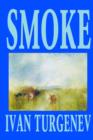 Smoke by Ivan Turgenev, Fiction, Classics, Literary - Book