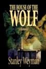 The House of the Wolf by Stanley Weyman, Fiction, Literary - Book
