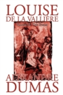 Louise de la Valliere, Vol. II by Alexandre Dumas, Fiction, Literary - Book