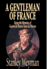 A Gentleman of France by Stanley Weyman, Fiction, Literary, Historical - Book