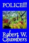 Police!!! by Robert W. Chambers, Fiction, Occult & Supernatural, Horror - Book