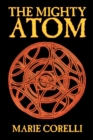 The Mighty Atom by Marie Corelli, Philosophy, Theory & Social Aspects - Book