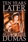 Ten Years Later, Vol. I by Alexandre Dumas, Fiction, Literary - Book