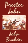 Prester John by John Buchan, Fiction, Action & Adventure - Book