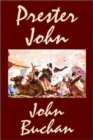 Prester John by John Buchan, Fiction, Action & Adventure - Book