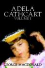 Adela Cathcart, Volume I of III by George MacDonald, Fiction, Fantasy - Book