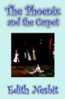 The Phoenix and the Carpet by Edith Nesbit, Fiction, Fantasy & Magic - Book