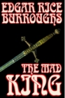 The Mad King by Edgar Rice Burroughs, Fiction, Fantasy - Book