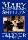 Falkner by Mary Wollstonecraft Shelley, Fiction, Literary - Book