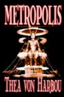 Metropolis by Thea Von Harbou, Science Fiction - Book