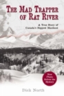 Mad Trapper of Rat River : A True Story Of Canada's Biggest Manhunt - Book