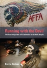 Running with the Devil : The True Story Of The Atf's Infiltration Of The Hells Angels - Book