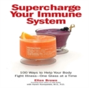 Supercharge Your Immune System : 100 Ways to Help Your Body Fight Illness - One Glass at a Time - Book