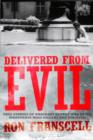 Delivered from Evil : True Stories of Ordinary People Who Faced Monstrous Mass Killers and Survived - Book