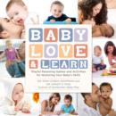Let'S Play and Learn Together : Fill Your Baby's Day with Creative Activities That are Super Fun and Enhance Development - Book