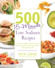 500 15-Minute Low Sodium Recipes - Book