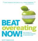 Beat Overeating Now! : Take Control of Your Hunger Hormones to Lose Weight Fast - Book