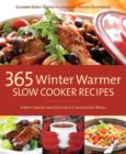 365 Winter Warmer Slow Cooker Recipes : Simply Savory and Delicious 3-Ingredient Meals - Book