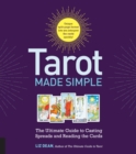 Tarot Made Simple : The Ultimate Guide to Casting Spreads and Reading the Cards - Book