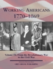 Working Americans, 1880-2008: From the Revolutionary War to the Civil War - Book
