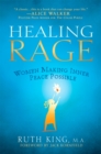Healing Rage : Women Making Inner Peace Possible - Book
