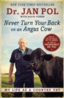 Never Turn Your Back On An Angus Cow : My Life as a Country Vet - Book