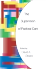 The Supervision of Pastoral Care - Book
