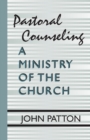 Pastoral Counseling: A Ministry of the Church - Book