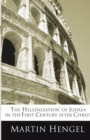 The 'Hellenization' of Judea in the First Century after Christ - Book