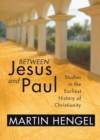 Between Jesus and Paul - Book