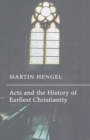 Acts and the History of Earliest Christianity - Book