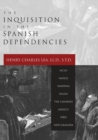 Inquisition in the Spanish Dependencies - Book