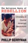 The Religious Roots of Rebellion - Book