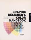 Graphic Designer's Colour Handbook : Choosing and Using Colour from Concept to Final Output - Book