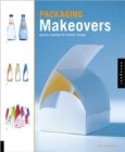 Packaging Makeovers : Graphic Makeovers for Market Change - Book
