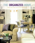 The Organized Home : Design Solutions for Clutter-free Living - Book